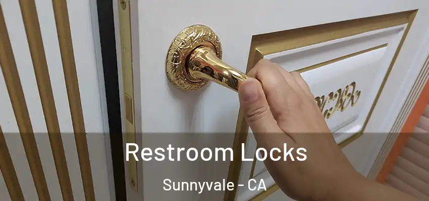  Restroom Locks Sunnyvale - CA